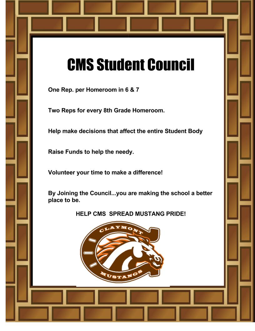 CMS Student Council, One Rep. per homeroom 6 and 7, two reps for every 8th grade homeroom, make decisions that affect the entire student body